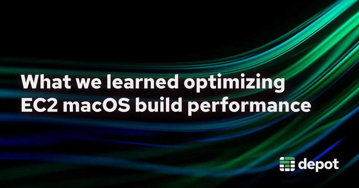 What we learned optimizing EC2 macOS build performance banner