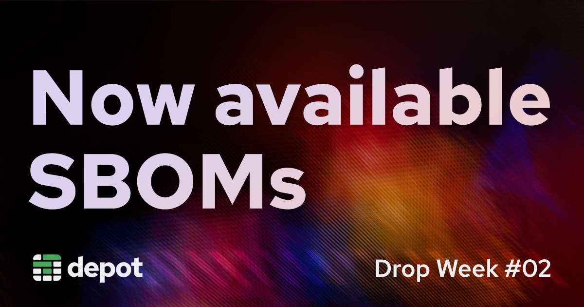 Easily generate SBOMs for every build with Depot banner