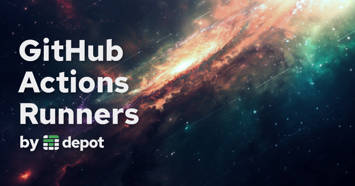 Introducing Depot managed GitHub Actions Runners banner