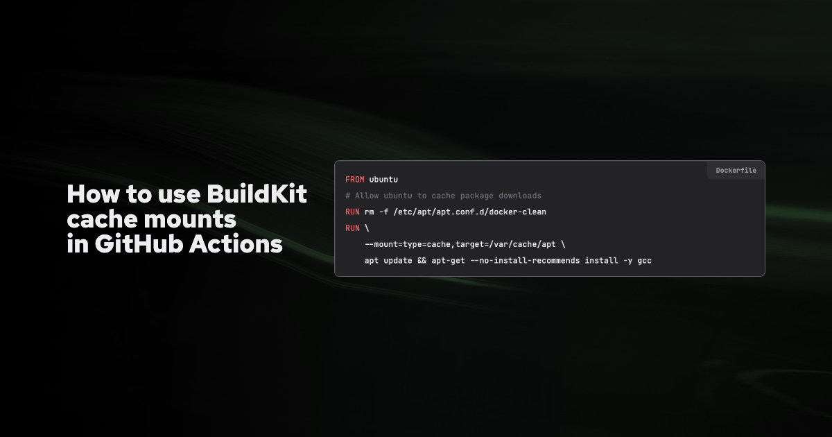 How to use BuildKit cache mounts in CI providers banner