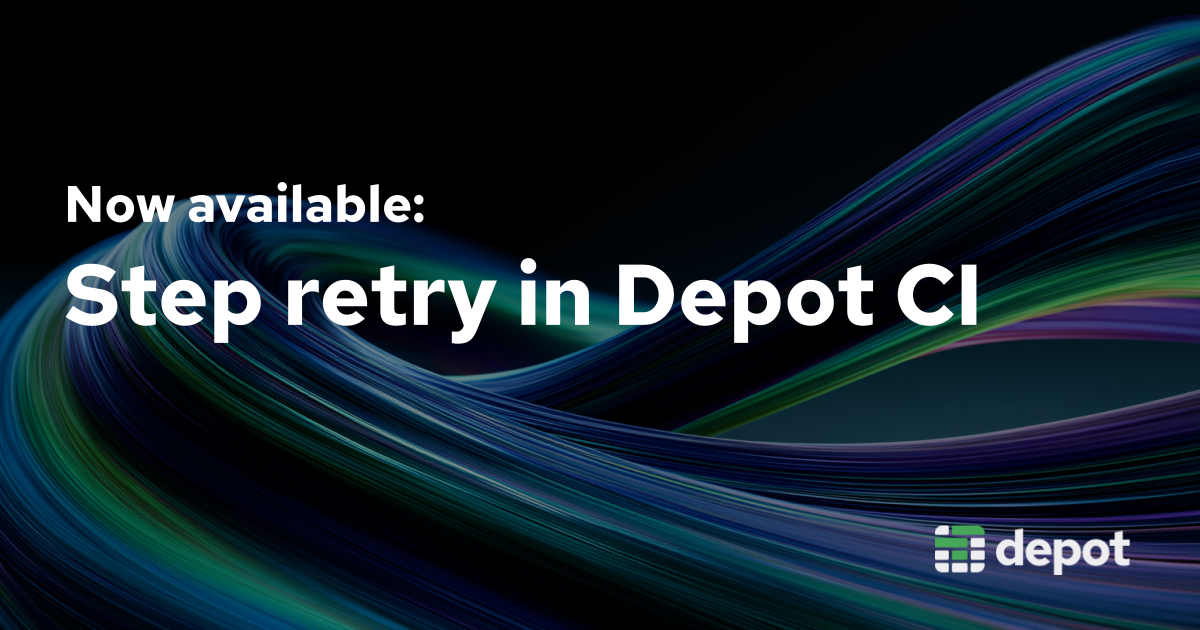 Now available: Step retry in Depot CI banner