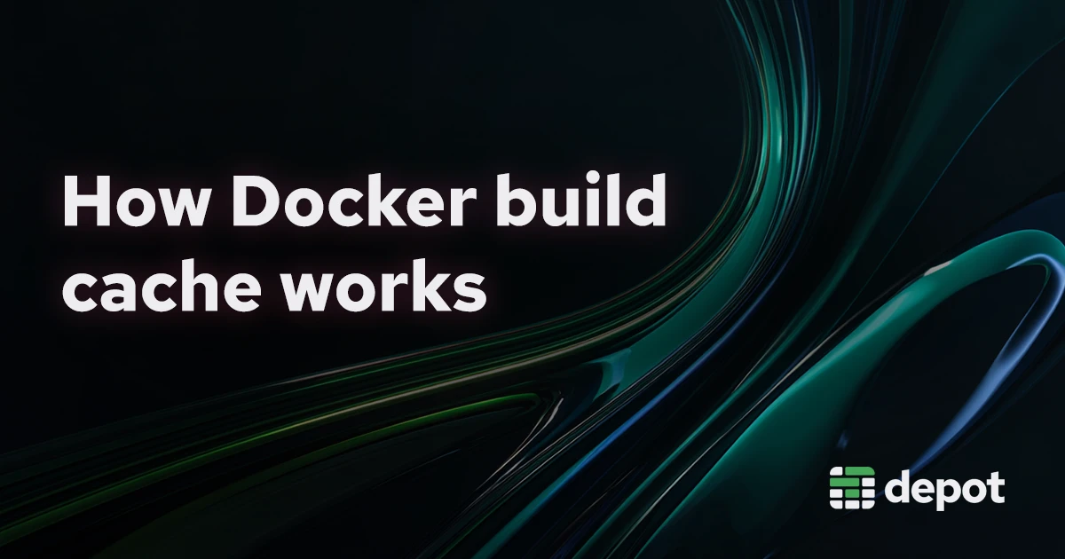 The ultimate guide to Docker build cache banner