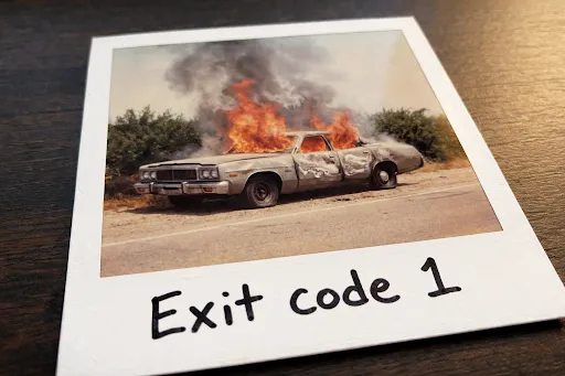 A Polaroid photo of a burning car with Exit code 1 written below it